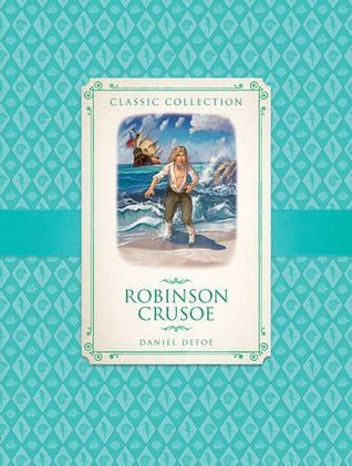 Book cover of Robinson Crusoe by Saviour Pirotta (Adapter), Daniel Defoe (Creator)