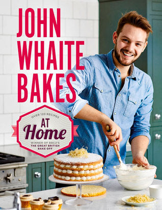 Book cover of John Whaite Bakes At Home by John Whaite