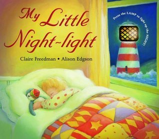 Book cover of My Little Night-Light by Tiger Books, Alison Edgson (Illus.)