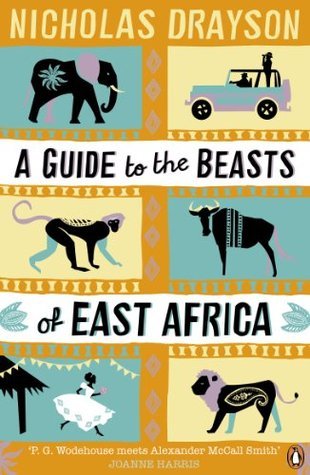 Book cover of A Guide to the Beasts of East Africa by Nicholas Drayson (Contrib.)