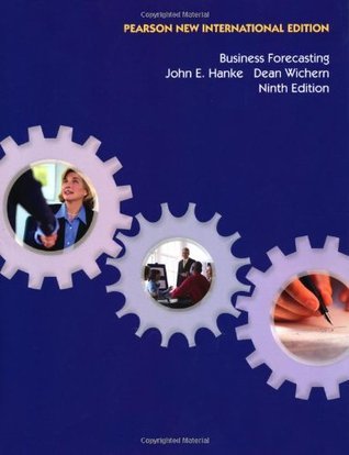 Book cover of Business Forecasting: Pearson New International Edition by John Hanke, Dean Wichern