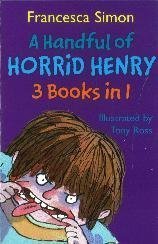 Book cover of A Handful of Horrid Henry by Francesca Simon