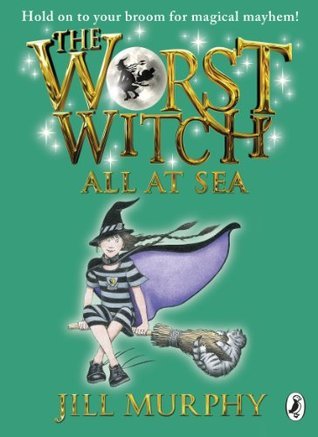 Book cover of The Worst Witch All at Sea by Jill Murphy