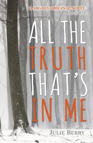 Book cover of All the Truth That's in Me by Julie Berry