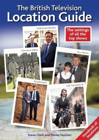 Book cover of The British Television Location Guide by Shoba Vazirani