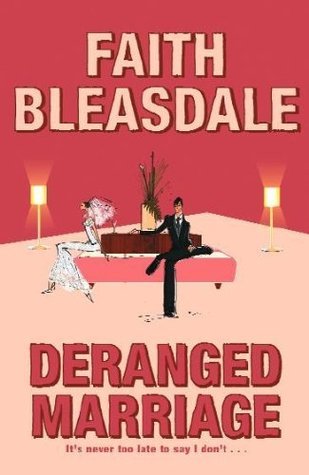 Book cover of Deranged Marriage by Faith Bleasdale