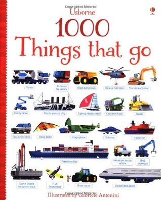 Book cover of 1000 Things That Go by Sam Taplin