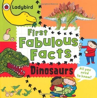 Book cover of First Fabulous Facts Dinosaurs by Ladybird Books