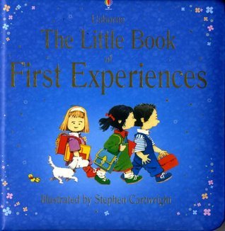 Book cover of The Little Book of First Experiences Mini Edition by Anne Civardi, Stephen Cartwright (Illus.)