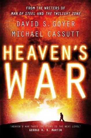 Book cover of Heaven's War by David S. Goyer, Michael Cassutt