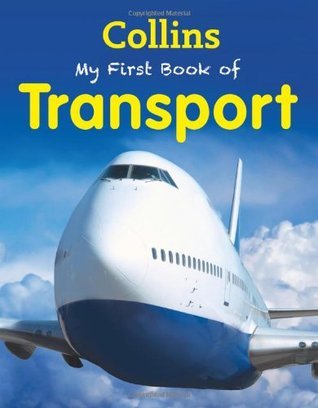 Book cover of My First Book of Transport by HarperCollins