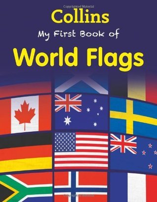 Book cover of My First Book of World Flags by HarperCollins