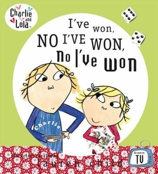 Book cover of I'Ve Won, No I've Won, No I've Won! by Lauren Child