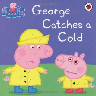 Book cover of George Catches a Cold by Neville Astley