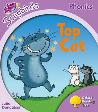 Book cover of Top Cat by Julia Donaldson, Clare Kirtley