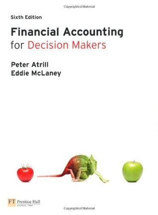 Book cover of Financial Accounting For Decision Makers by Peter Atrill, Eddie McLaney