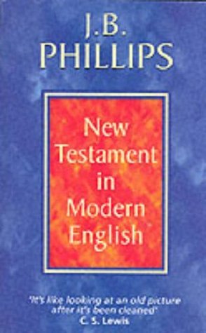 Book cover of New Testament In Modern English by J.B. Phillips (translator)