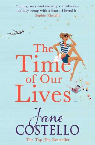 Book cover of The Time of Our Lives by Jane Costello