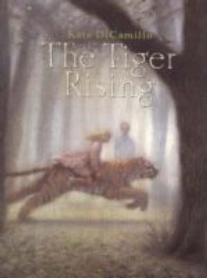 Book cover of The Tiger Rising by Kate DiCamillo