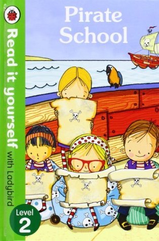 Book cover of Read It Yourself Pirate School by Ladybird Books