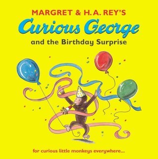 Book cover of Curious George And The Birthday Surprise by REY  H.A.