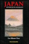 Book cover of Japan - Between Myth And Reality by Lee Khoon Choy