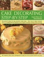 Book cover of Cake Decorating: Step-By-Step by Angela Nilsen, Sarah    Maxwell