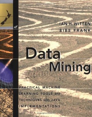Book cover of Data Mining: Practical Machine Learning Tools And Techniques With Java Implementations by Ian H. Witten, Eibe Frank