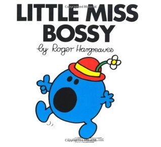 Book cover of Little Miss Bossy by Roger Hargreaves