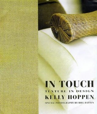 Book cover of In Touch: Texture In Design by Kelly Hoppen, Joseph Ettedgui, Helen Chislett, Bill Batten (Photographer)