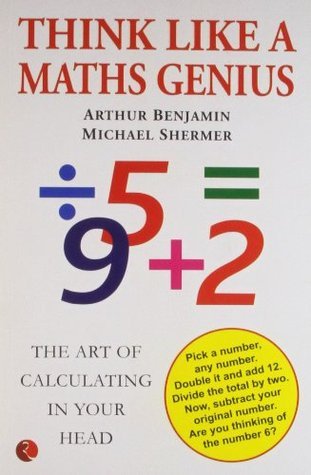 Book cover of Think Like a Maths Genius by Arthur T. Benjamin