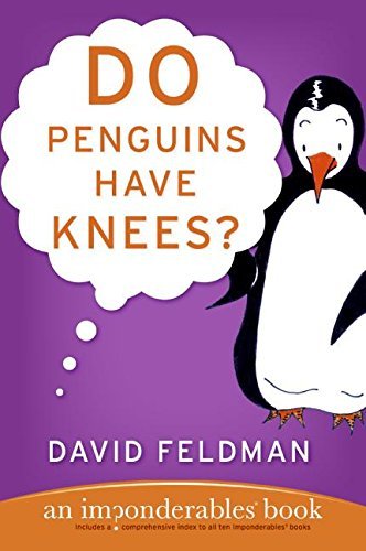 Book cover of Do Penguins Have Knees?: An Imponderables Book by David Feldman