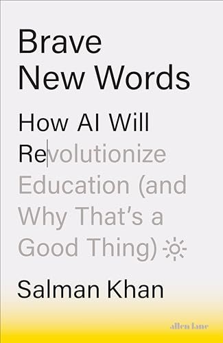 Book cover of Brave New Words: How AI Will Revolutionize Education by Salman Khan