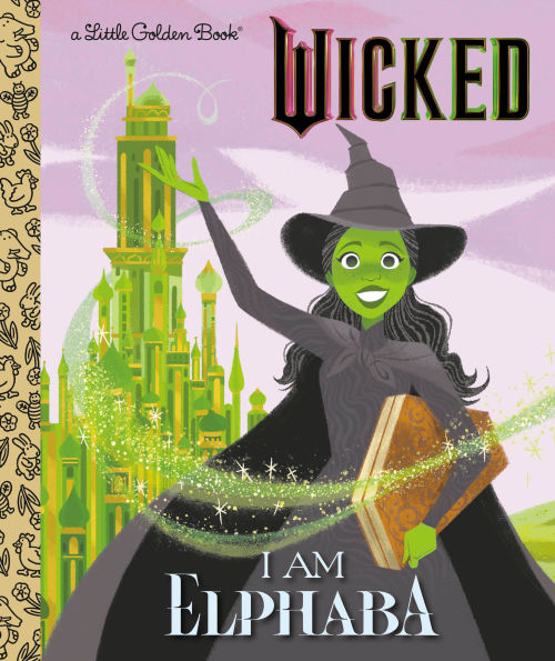 Book cover of I Am Elphaba by Mary Man-Kong, Elsa Chang (Illus.)