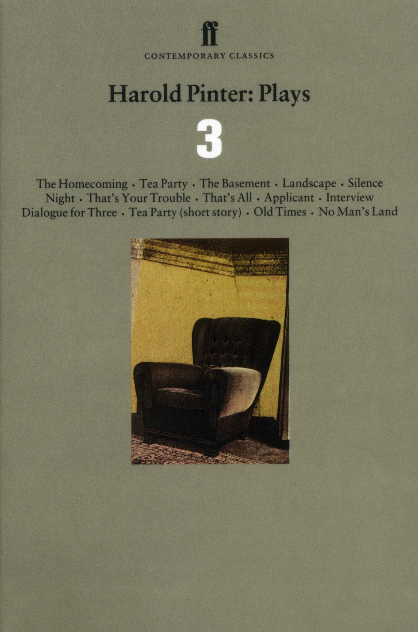 Book cover of Plays 3: The Homecoming / Tea Party / The Basement / Landscape / Silence / Night / That's Your Trouble / That's All / Applicant / Interview / Dialogue for Three / Old Times / No Man's Land by Harold Pinter