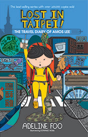 Book cover of The Travel Diary of Amos Lee 1: Lost in Taipei! by Adeline Foo, Stephanie Wong (Illus.)