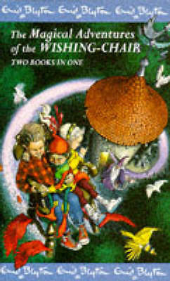Book cover of The Magical Adventures of the Wishing Chair by Enid Blyton
