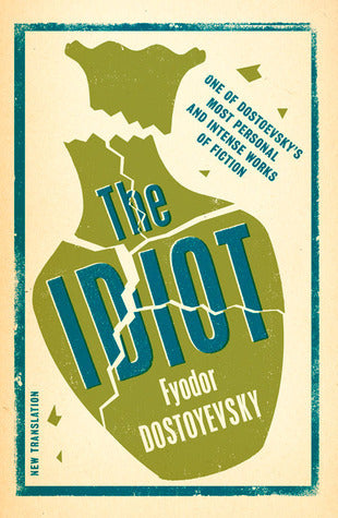 Book cover of The Idiot by Fyodor Dostoevsky, Ignat Avsey (Trans.)