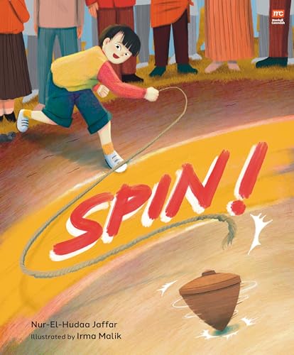 Book cover of Spin! by Nur-El-Hudaa Jaffar, Irma Malik (illustrator)