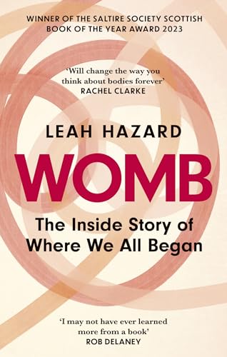 Book cover of Womb: The Inside Story Of Where We All Began by Leah Hazard