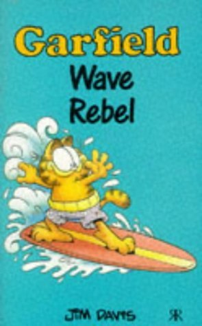 Book cover of Garfield: Wave Rebel by Jim Davis