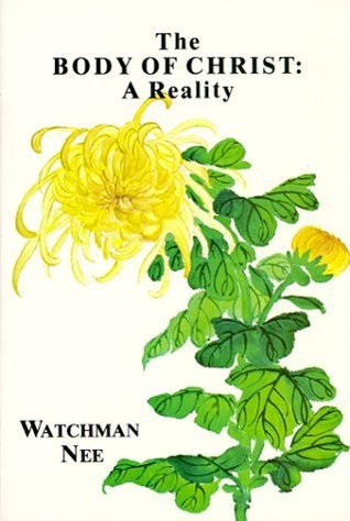 Book cover of The Body Of Christ: A Reality by Watchman Nee
