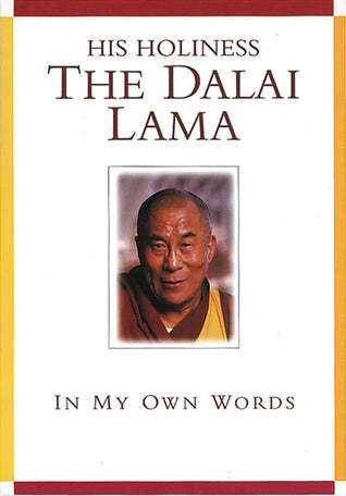 Book cover of His Holiness The Dalai Lama: In My Own Words by Mary A. Craig (Ed.), Dalai Lama XIV