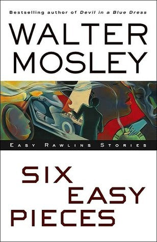 Book cover of Six Easy Pieces by Walter Mosley