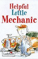 Book cover of Helpful Little Mechanic by Margaret Eustace