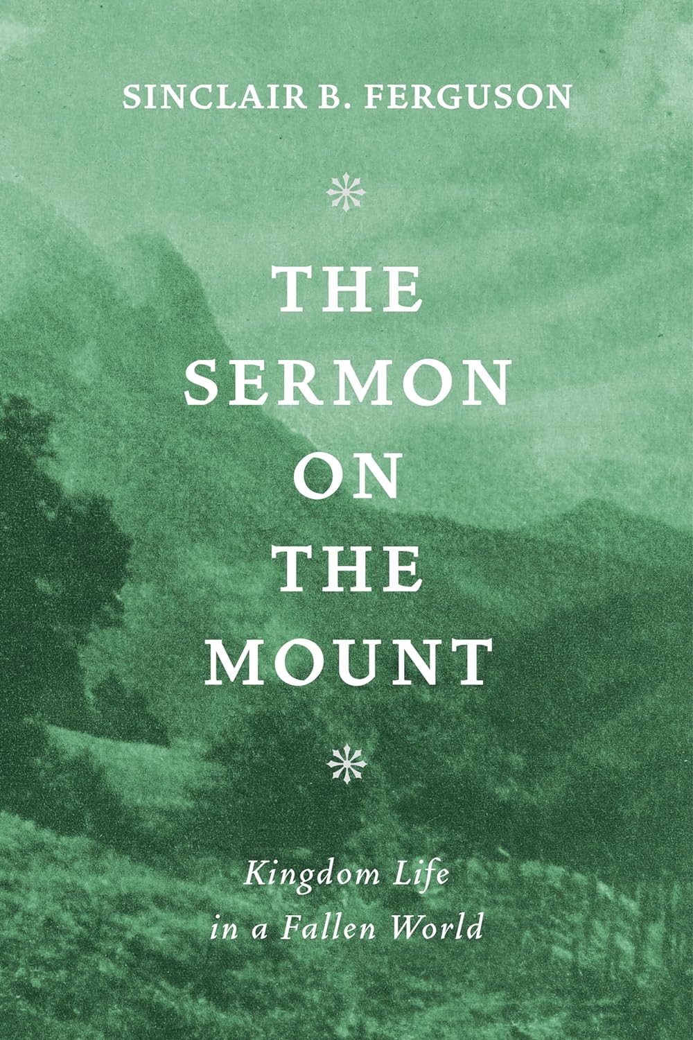 Book cover of Sermon on the Mount by Sinclair B. Ferguson