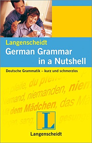 Book cover of Langenscheidt German Grammar In A Nutshell by Christine Stief, Christian Stang