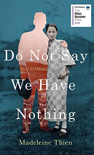 Book cover of Do Not Say We Have Nothing by Madeleine Thien