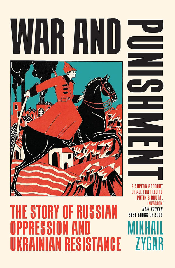 Book cover of War And Punishment: The Story Of Russian Oppression And Ukrainian Resistance by Mikhail Zygar