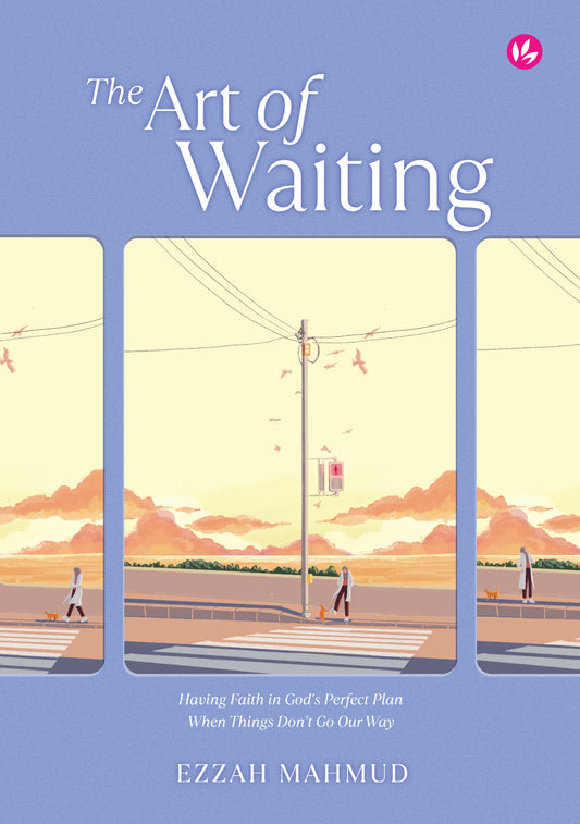 Book cover of The Art Of Waiting : Having Faith In God's Perfect Plan When Things Don't Go Our Way by Ezzah Mahmud